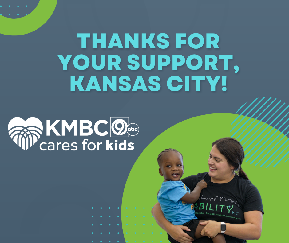 Thanks for supporting Ability KC's KMBC 9 Cares For Kids Campaign!